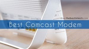 Best Comcast Modem