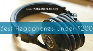 Best Headphones Under $200