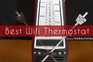 Best Wifi Thermostat – 2018 Reviews and Top Picks