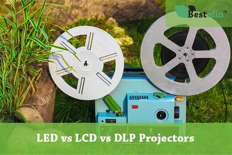 LED vs LCD vs DLP Projectors