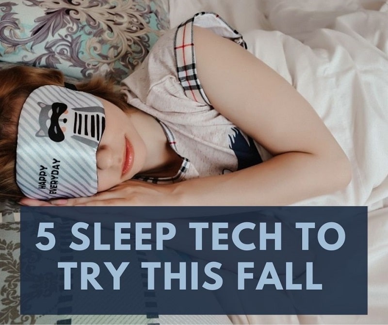 5 Sleep Tech Devices to Try This Fall