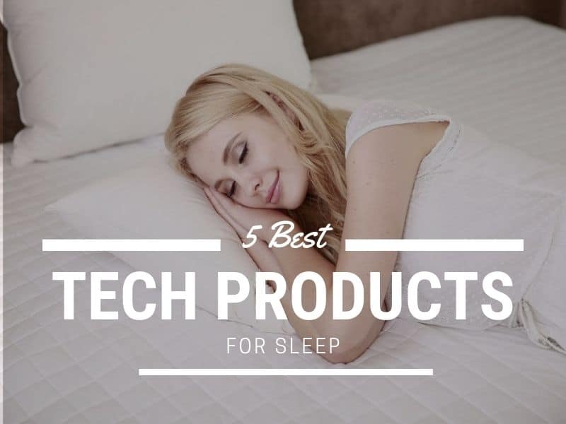 5 best tech products for sleep
